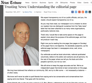In an effort to be more transparent with its users, the Jefferson City News Tribune, wrote a column about how the editorial page works. In the column they discuss their mission as a news organization, explain that the editorial page is made up of people's opinions not news and then talk about how the page works. They explain that they are an independent paper that tends to lean conservative but they still look to include other views different than their own. They also embedded their user feedback form at the bottom of the article.