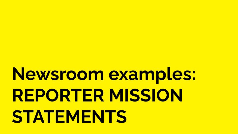 Newsroom examples: Reporter mission statements.