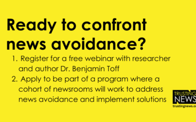 Trusting News hosting webinar, cohort to help journalists confront news avoidance