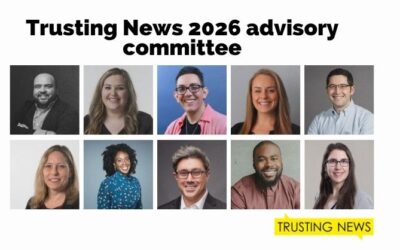 Meet Trusting News’ 2026 journalist advisory committee
